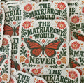 "The Matriarchy Would Never"