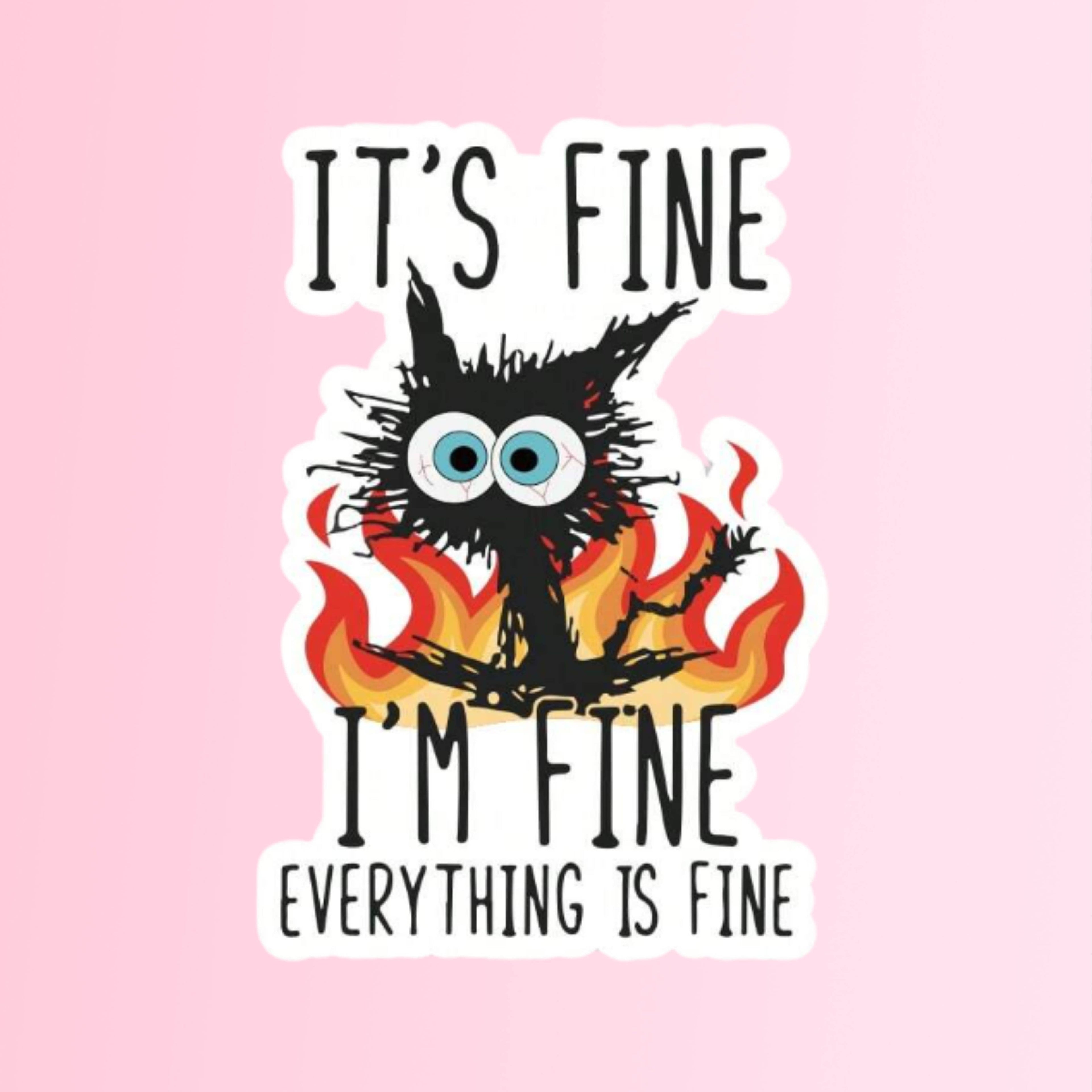 Funny “I’m Fine” Cat Sticker – Dark Humor for Daily Chaos