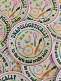 "Unapologetically in the Arts and Crafts Aisle"