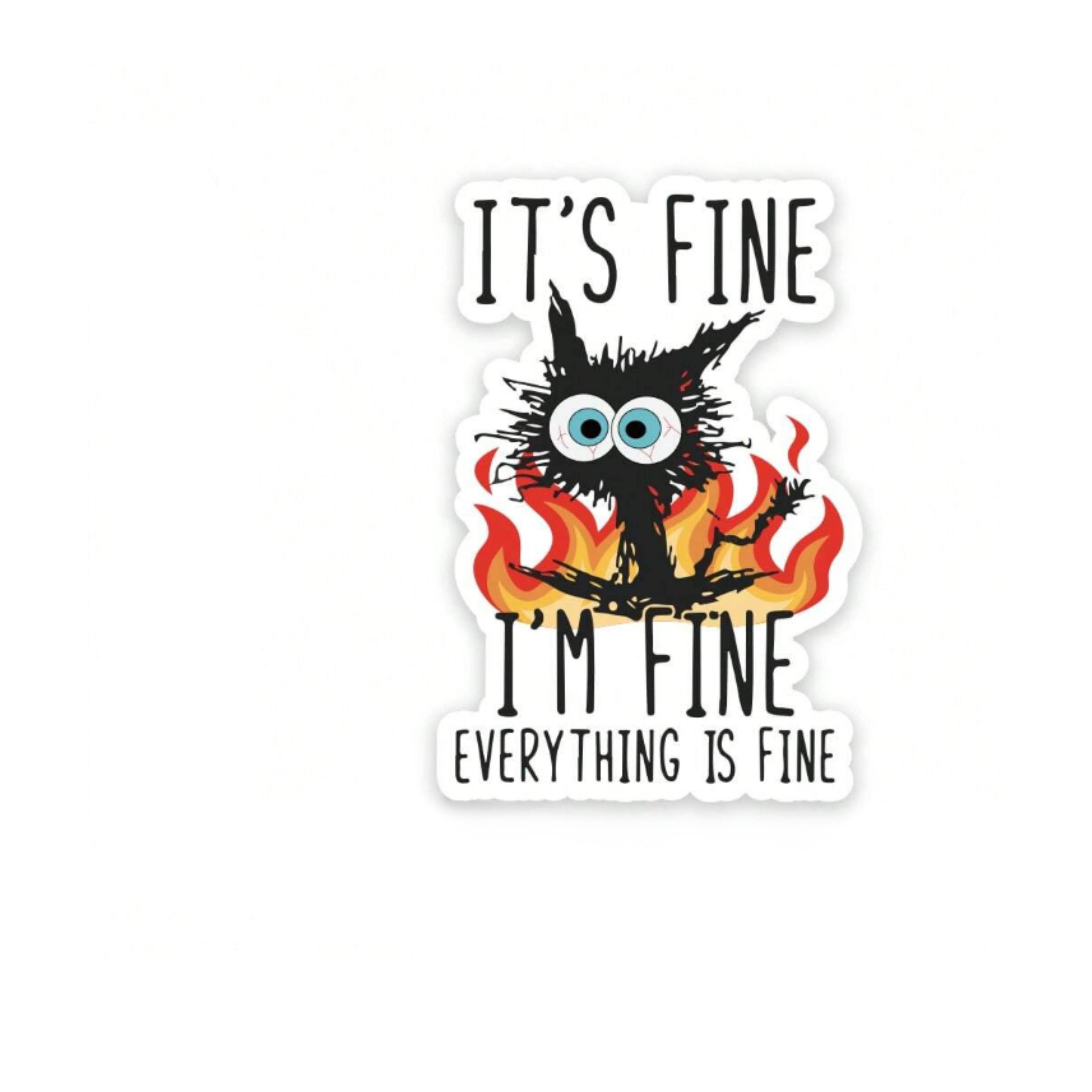 Funny “I’m Fine” Cat Sticker – Dark Humor for Daily Chaos