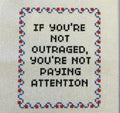 If You’re not outraged, you’re not paying attention
