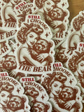 " I Still Choose the Bear"