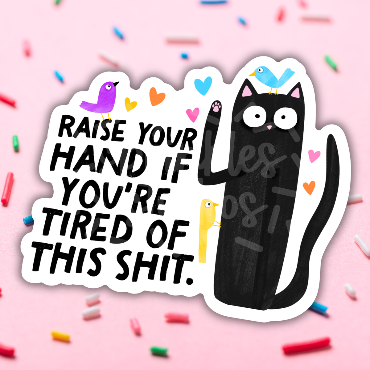 Tired Of This Shit Cat Vinyl Sticker